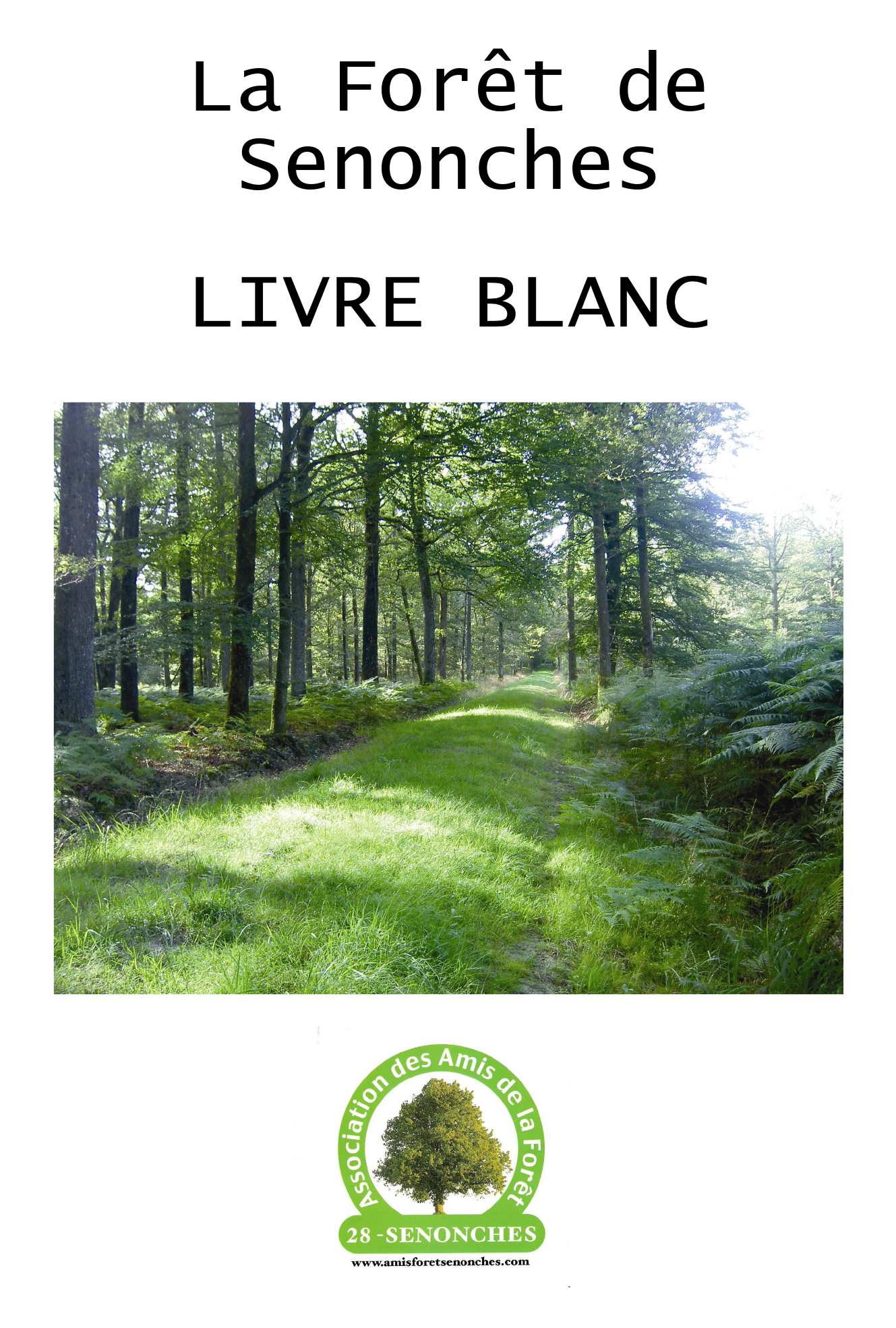 Livre blanc des Amis de la Forêt de Senonches